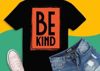 Be Kind We Wear Orange For Unity Day Orange Messy Bun T-shirt design svg