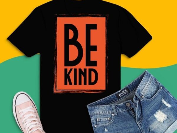 Be kind we wear orange for unity day orange messy bun t-shirt design svg