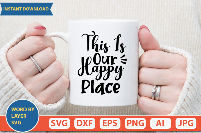 This Is Our Happy Place SVG Vector for t-shirt