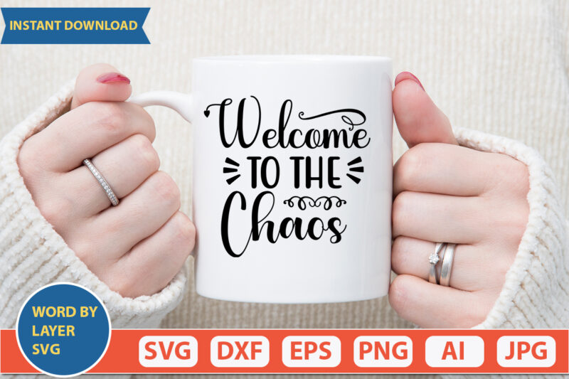 Welcome To The Chaos SVG Vector for t-shirt