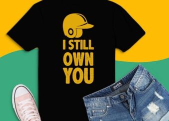 I Still Own You Tee Football Motivational retro sport T-Shirt design svg, I Still Own You Tee Football Motivational retro sport png, I Still Own You Tee Football Motivational retro