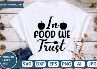 IN FOOD WE TRUST SVG Vector for t-shirt