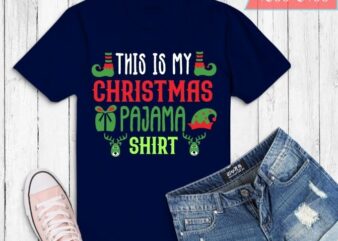 This Is My Christmas Pajama Shirt design svg,This Is My Christmas Pajama Shirt design png,