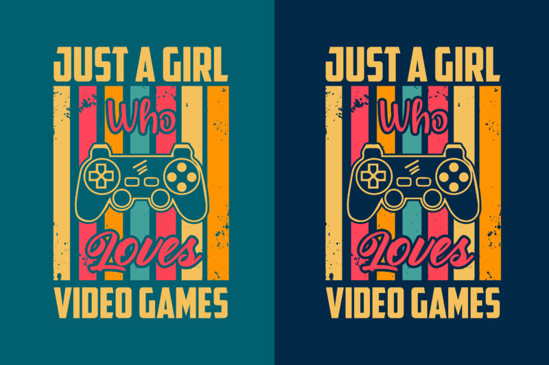 Just a girl who loves video games typography vintage gaming t shirt design with graphics