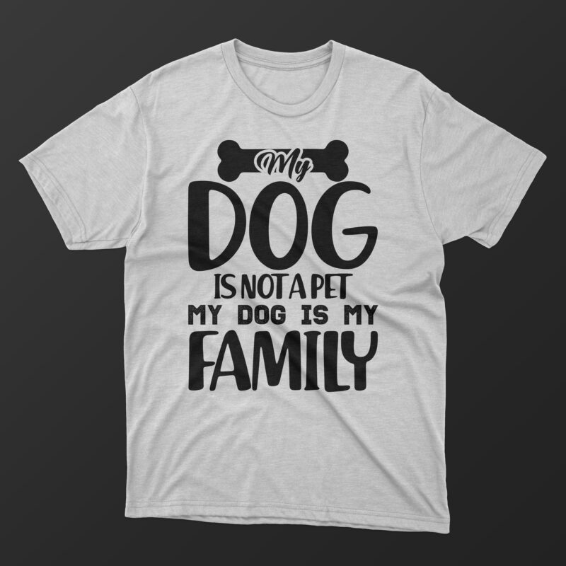 Dog typography svg t shirt design bundle / Paw paints of my heart / My dog is not pet my dog is my family / Love is a four legged