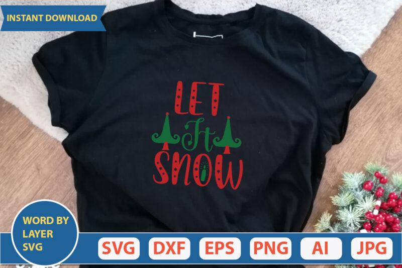 LET IT SNOW SVG Vector for t-shirt