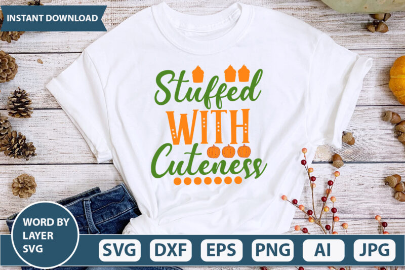 STUFFED WITH CUTENESS SVG Vector for t-shirt