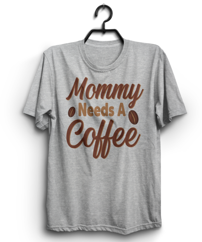 10 Coffee t shirt design bundle, Instant mom just add coffee t shirt, Mommy needs a coffee t shirt, This mom runs on coffee, Wife mother coffee lover t shirt,