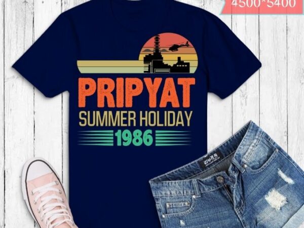 Vintage-3.6 roentge funny pripyat summer-holiday 1986 t-shirt design svg