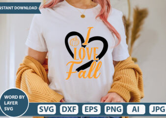 I LOVE FALL SVG Vector for t-shirt