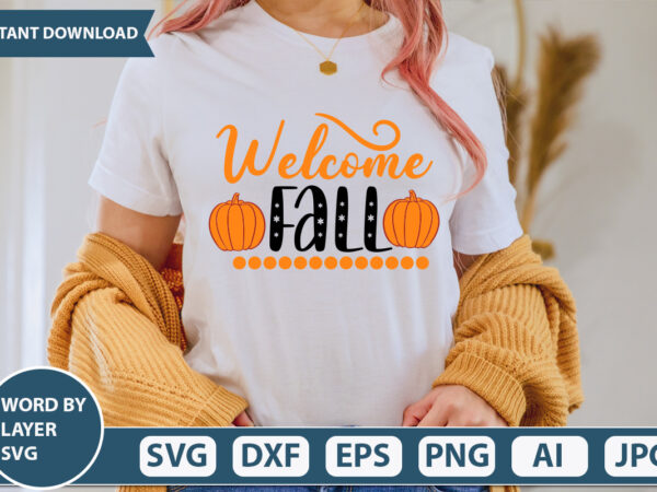 Welcome fall svg vector for t-shirt