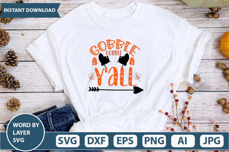 GOBBLE GOBBLE Y’ALL SVG Vector for t-shirt