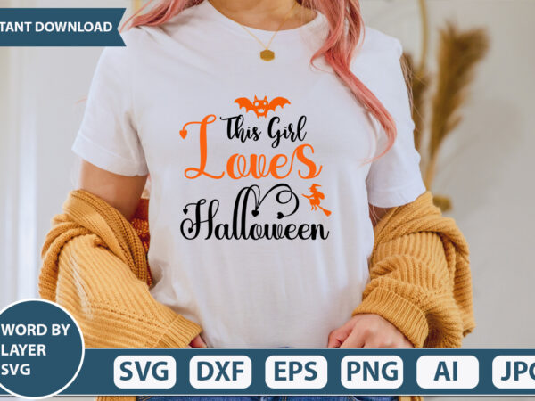 This girl loves halloween svg vector for t-shirt