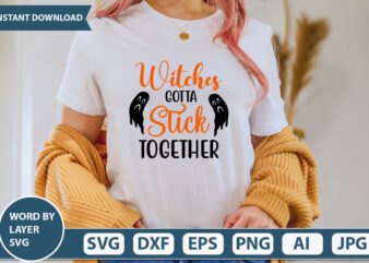 Witches Gotta Stick Together SVG Vector for t-shirt