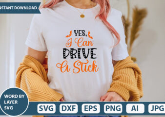 Yes I Can Drive A Stick SVG Vector for t-shirt