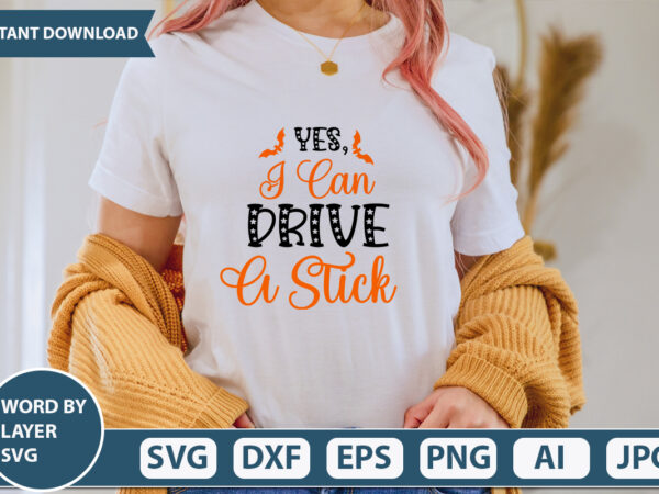 Yes i can drive a stick svg vector for t-shirt