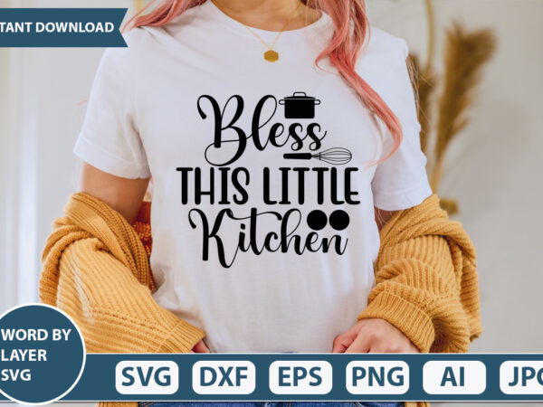 Bless this little kitchen svg vector for t-shirt