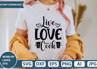 LIVE LOVE COOK SVG Vector for t-shirt