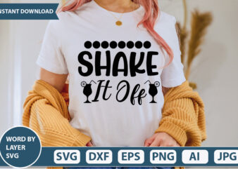 SHAKE IT OFF SVG Vector for t-shirt