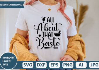 ALL ABOUT THAT BASTE SVG Vector for t-shirt