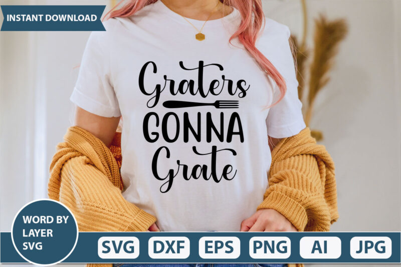 GRATERS GONNA GRATE SVG Vector for t-shirt