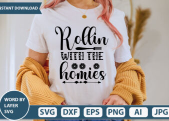 ROLLIN WITH THE HOMIES SVG Vector for t-shirt