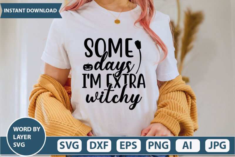 some days i’m extra witchy SVG Vector for t-shirt