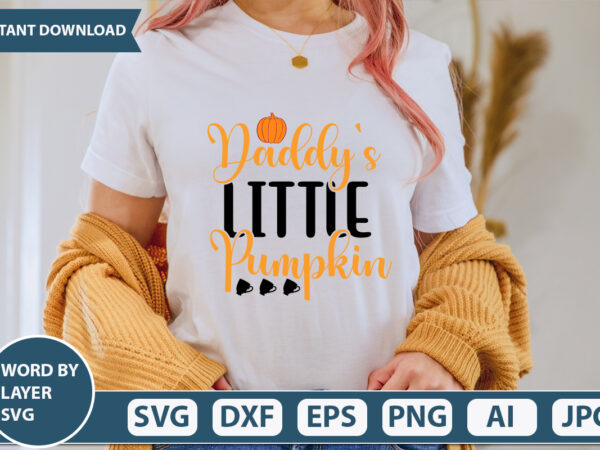 Daddy’s little pumpkin svg vector for t-shirt
