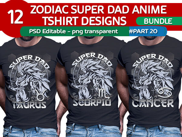 12 zodiac super dad anime dragonball songoku tshirt designs bundle part 20