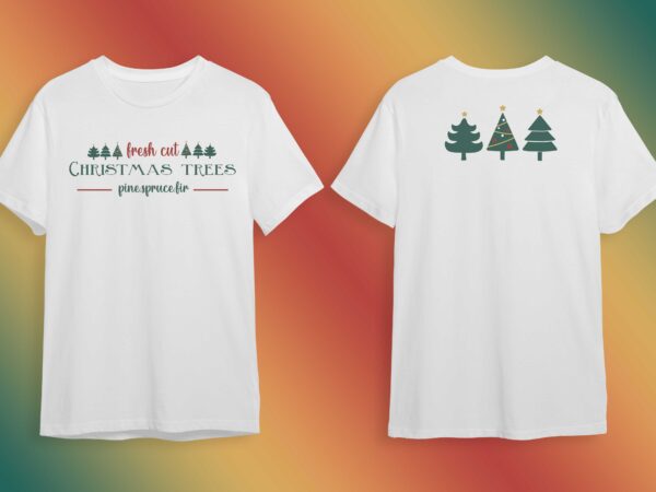 Fresh cut christmas tree gift idea diy crafts svg files for cricut, silhouette sublimation files t shirt graphic design