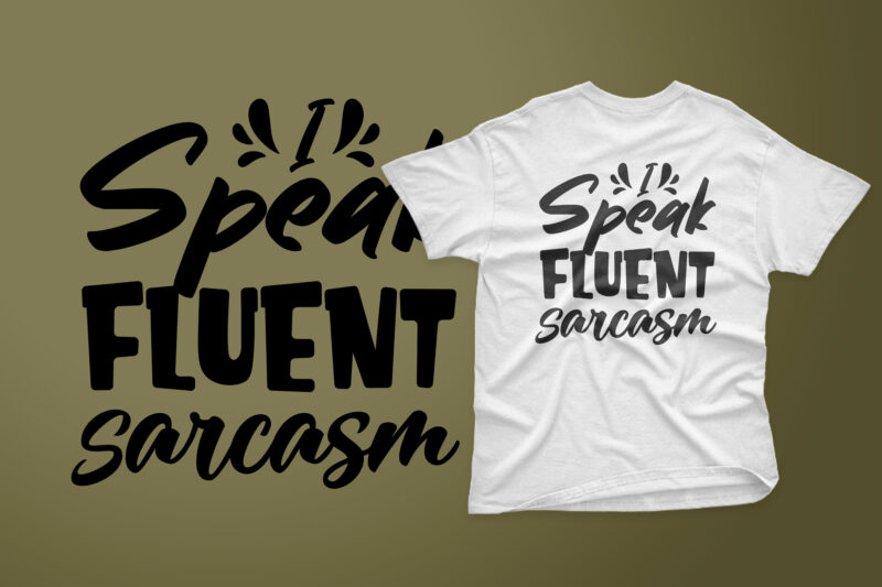 Sarcasm or Sarcastic t shirt design bundle, Sarcasm t shirt, Sarcastic t shirt design bundle, Sarcastic design quotes, Sarcasm T shirt slogan, Sarcasm design for happy man, Sarcasm eps t