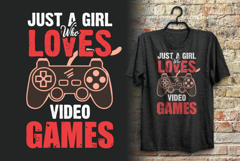 Just a girl who loves video games gaming t shirt/ Gaming t shirt quotes/ Gaming lover/ Gamer t shirt quotes