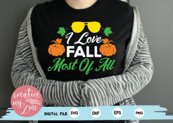 i love fall most of all t shirt design for sale