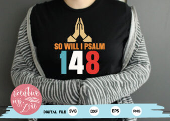 so will i psalm 148