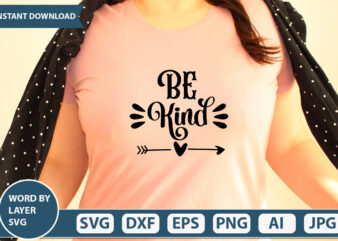 Be Kind SVG Vector for t-shirt