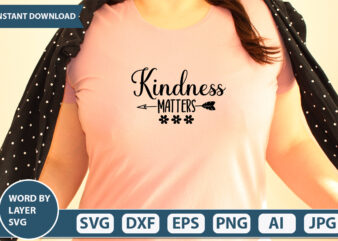 Kindness Matters SVG Vector for t-shirt
