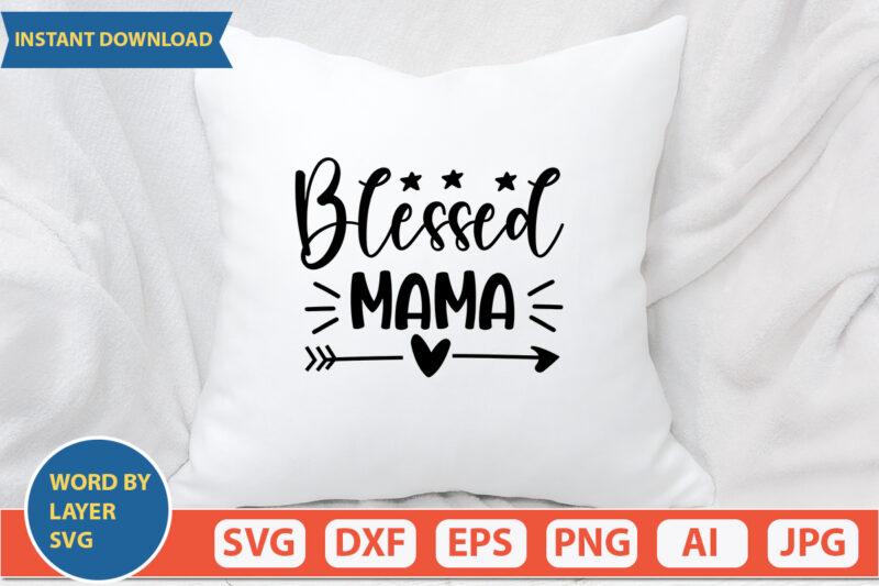 Blessed Mama SVG Vector for t-shirt