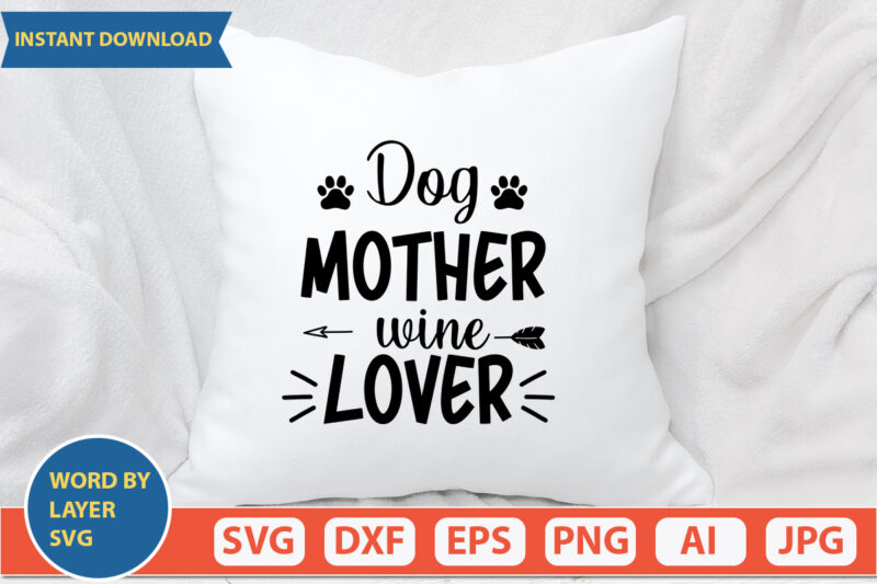 Dog Mother Wine Lover SVG Vector for t-shirt