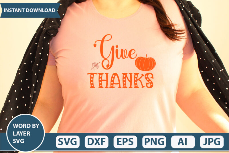 GIVE THANKS SVG Vector for t-shirt
