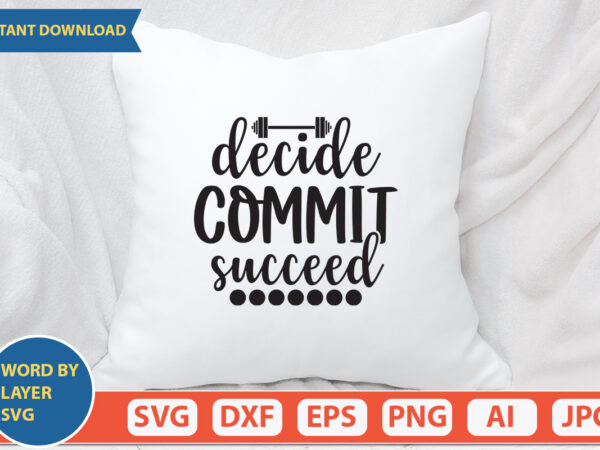 Decide commit succeed svg vector for t-shirt