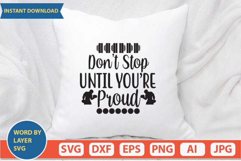 merry and bright SVG Vector for t-shirt DON’T STOP UNTIL YOU’RE PROUD