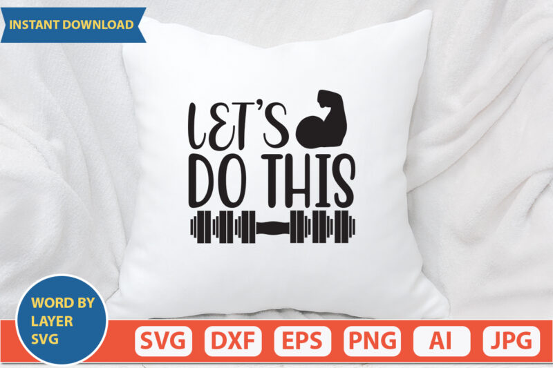 let’s do this SVG Vector for t-shirt