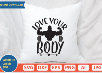 love your body SVG Vector for t-shirt