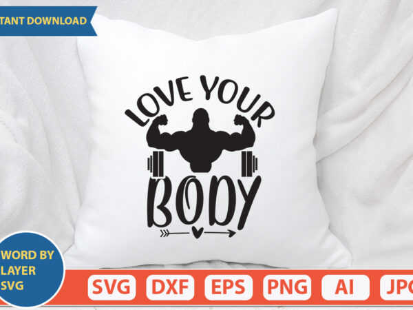 Love your body svg vector for t-shirt