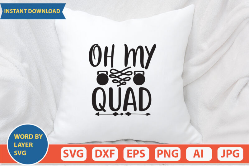 oh my quad SVG Vector for t-shirt