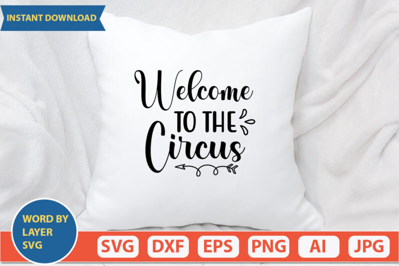 welcome to the circus SVG Vector for t-shirt