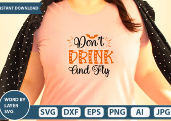 Don t Drink And Fly SVG Vector for t-shirt