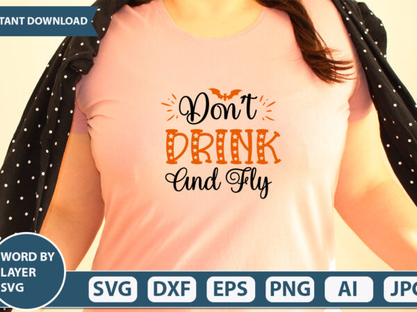 Don t drink and fly svg vector for t-shirt