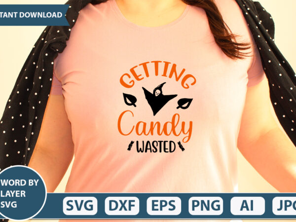 Getting candy wasted svg vector for t-shirt