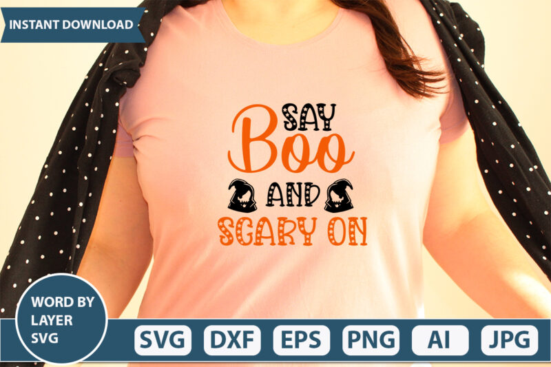 Say Boo And Scary On SVG Vector for t-shirt